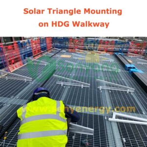 Solar Triangle Mounting on HDG Steel Walkway provide optimal tilt 10-30°